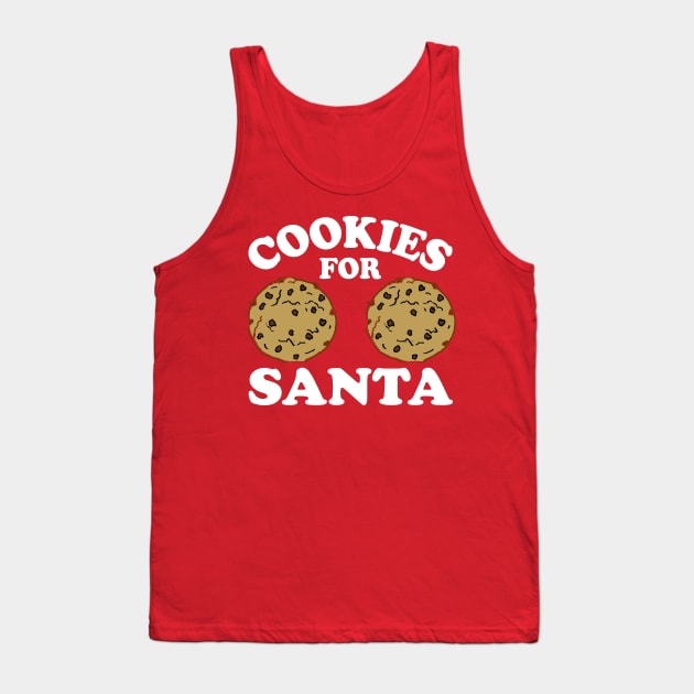 Cookies For Santa - Dirty Christmas, Offensive Christmas Shirts, Inappropriate Shirts, Funny boob tshirt, Funny breast shirts Tank Top by BlueTshirtCo